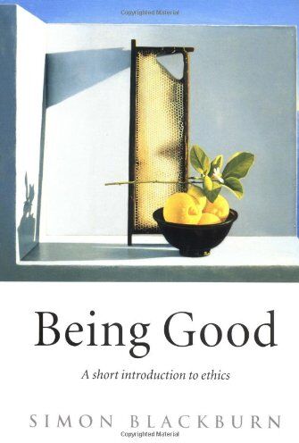 Simon Blackburn - Being Good: A Short Introduction to Ethics: An Introduction to Ethics - Preis vom 13.10.2026 11:25:28 h