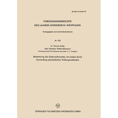 Bestimmung des Gebrauchswertes von Lacken durch Anwendung physikalischer Prüfungsmethoden, Taschenbuch von Werner Funke, VS Verlag für