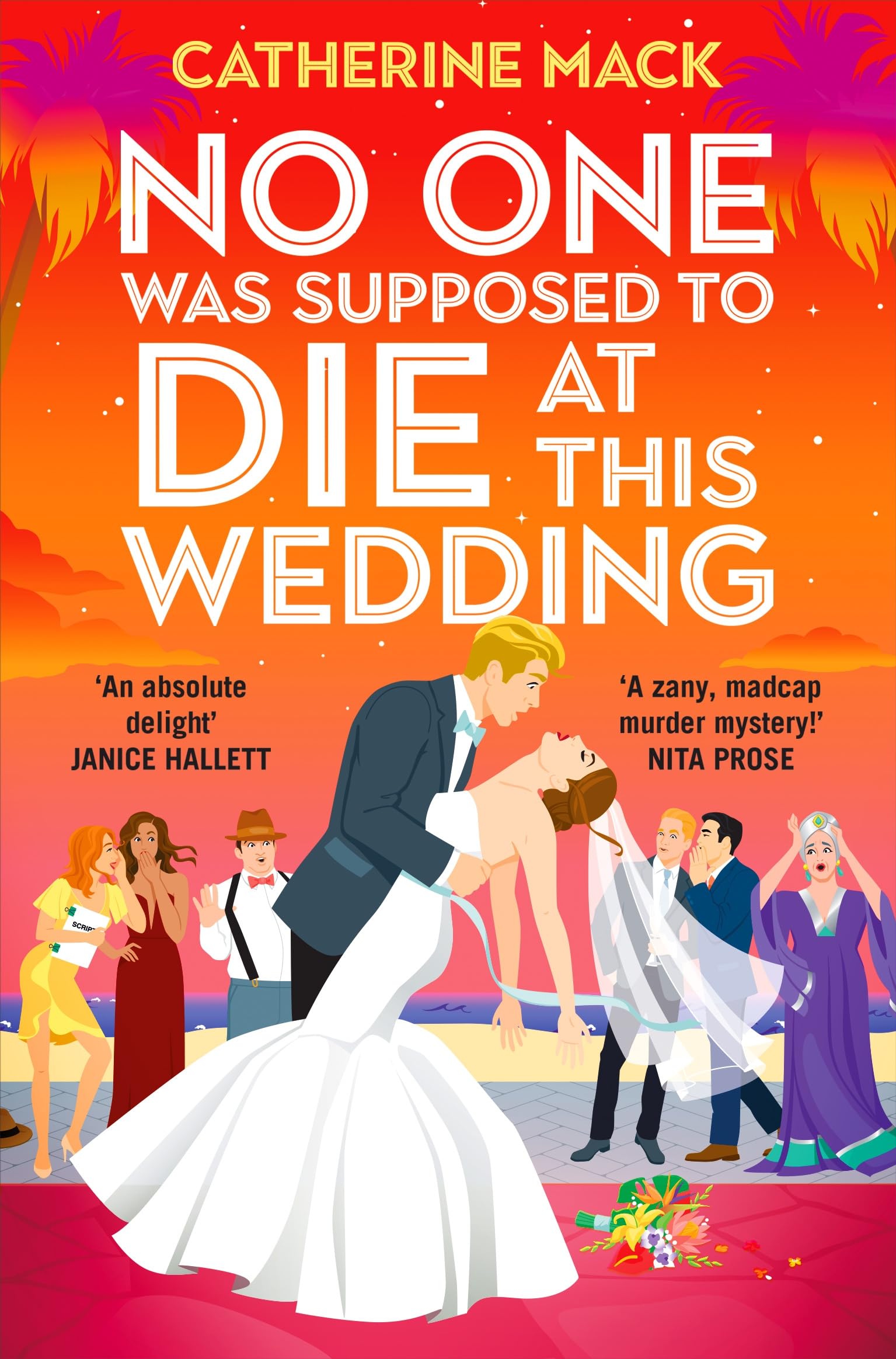 Catherine Mack - No one was Supposed to Die at this Wedding: A hilarious and whip-smart escapist murder mystery that will keep you guessing! (Vacation Mysteries series, 2) - Preis vom 18.10.2026 19:22:15 h