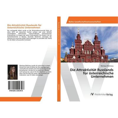 Die Attraktivität Russlands für österreichische Unternehmen, Taschenbuch von Monique Robineau, AV Akademikerverlag, 978-620-2-20239-8