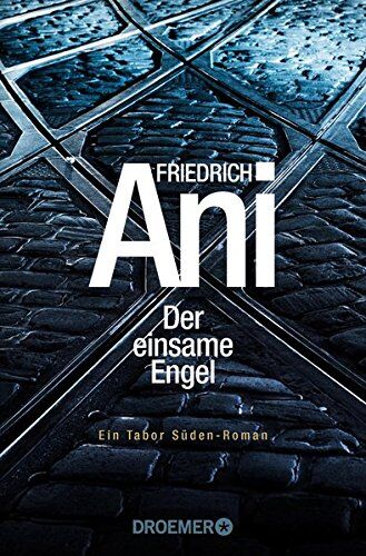 Friedrich Ani - Der einsame Engel: Ein Tabor Süden Roman (Ein Fall für Tabor Süden) - Preis vom 30.09.2026 09:01:18 h