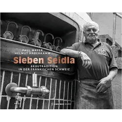 Maier:Sieben Seidla, Reisebücher von Helmut Haberkamm, Herbert Maier, Paul Mayer