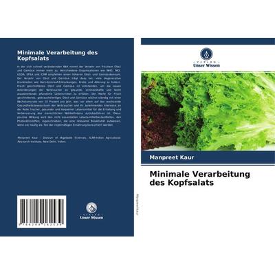 Minimale Verarbeitung des Kopfsalats, Taschenbuch von Manpreet Kaur, Verlag Unser Wissen, 978-620-4-16253-9