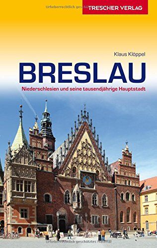 Klaus Klöppel - Breslau: Niederschlesien und seine tausendjährige Hauptstadt (Trescher-Reihe Reisen) - Preis vom 18.10.2026 19:22:15 h