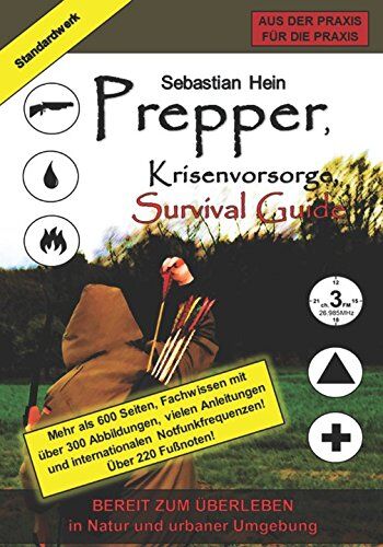 Sebastian Hein - Prepper, Krisenvorsorge, Survival Guide: Bereit zum Überleben - Preis vom 02.10.2026 23:42:20 h