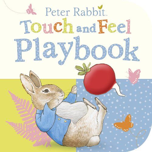 Beatrix Potter - Peter Rabbit: Touch and Feel Playbook - Preis vom 09.10.2026 07:28:09 h
