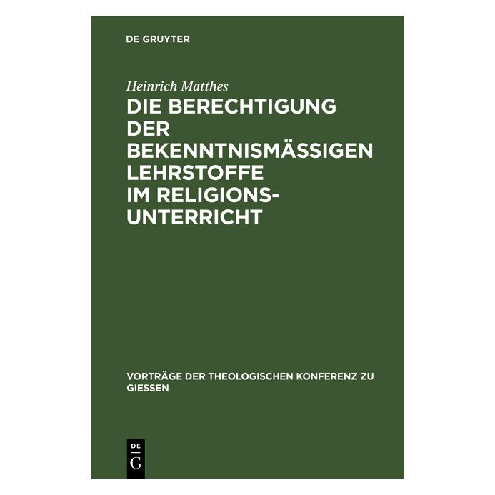 De Gruyter Matthes:Die Berechtigung der bekenntnis (67777072)