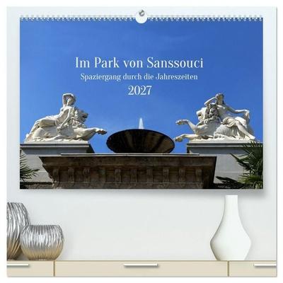 Im Park von Sanssouci - Spaziergang durch die Jahreszeiten (hochwertiger Premium Wandkalender 2027 DIN A2 quer), Kunstdruck in Hochglanz
