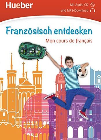Hueber Verlag GmbH & Co. KG - Französisch entdecken: Mon cours de français / Buch mit Audio-CD - Preis vom 17.10.2026 19:25:27 h