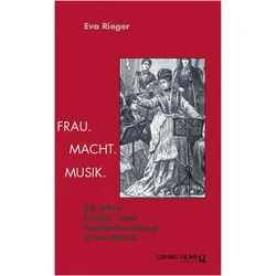 Frau. Macht. Musik, Fachbücher von Eva Rieger