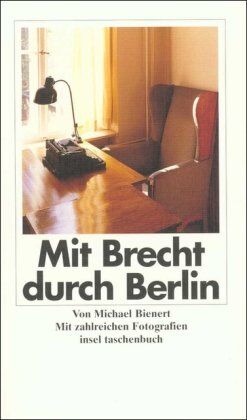 Michael Bienert - Mit Brecht durch Berlin: Ein literarischer Reiseführer (insel taschenbuch) - Preis vom 13.10.2026 19:28:25 h