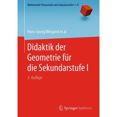 Didaktik der Geometrie für die Sekundarstufe I, Taschenbuch von Hans-Georg Weigand,Andreas Filler,Reinhard Hölzl,Sebastian Kuntze,Matthias Ludwig,