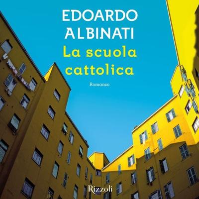 La scuola cattolica - Edoardo Albinati, Audio, 9788831803786