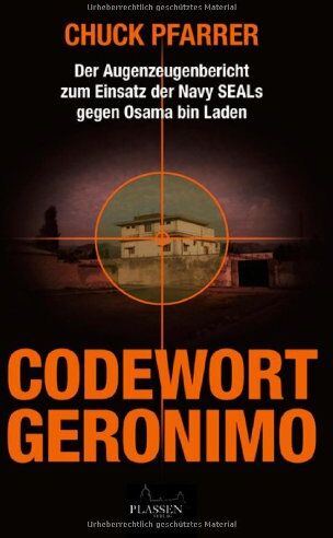 Chuck Pfarrer - Codewort Geronimo: Der Augenzeugenbericht zum Einsatz der Navy-SEALs gegen Osama bin Laden - Preis vom 13.10.2026 19:28:25 h