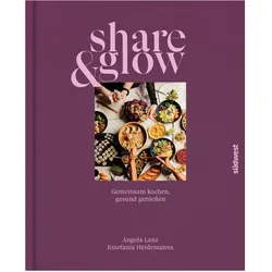 Share & Glow, Ratgeber von Estefania Heidemanns, Angela Lanz