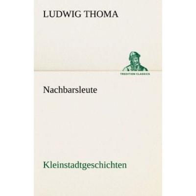 Nachbarsleute, Taschenbuch von Ludwig Thoma, Tredition, 978-3-8424-9395-7