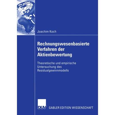 Rechnungswesenbasierte Verfahren der Aktienbewertung, Taschenbuch von Joachim Koch, Deutscher Universitätsverlag, 978-3-8350-0067-4