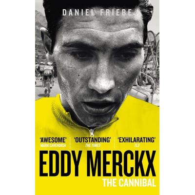 Eddy Merckx: The Cannibal, Taschenbuch von Daniel Friebe, KNV Besorgung, 978-0-09-194316-5