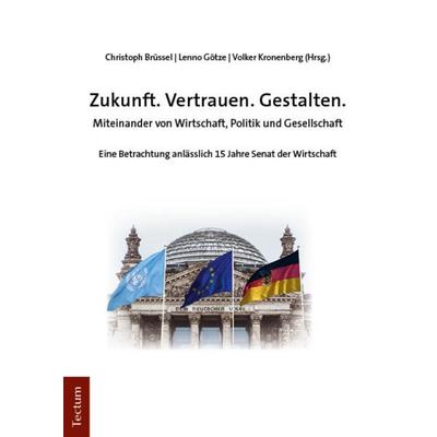Zukunft. Vertrauen. Gestalten., Taschenbuch von , Tectum Wissenschaftsverlag, 978-3-689-00222-0