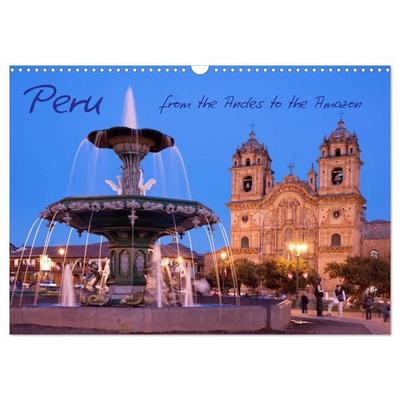 Peru - from the Andes to the Amazon / UK-Version (Wall Calendar 2026 DIN A3 landscape), CALVENDO 12 Month Wall Calendar