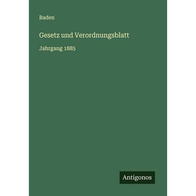 Gesetz und Verordnungsblatt, Taschenbuch von Baden, Antigonos Verlag, 978-3-563-87704-3