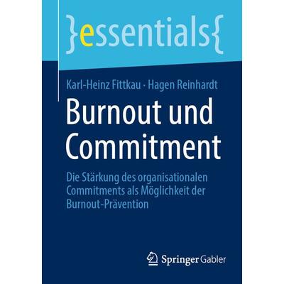 Burnout und Commitment, Taschenbuch von Karl-Heinz Fittkau,Hagen Reinhardt, Springer Fachmedien Wiesbaden GmbH, 978-3-658-41094-0