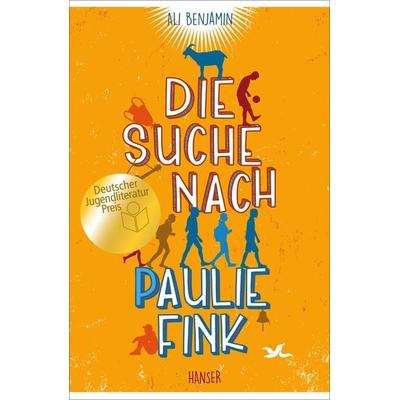Die Suche nach Paulie Fink, Gebundene Ausgabe von Ali Benjamin, Carl Hanser