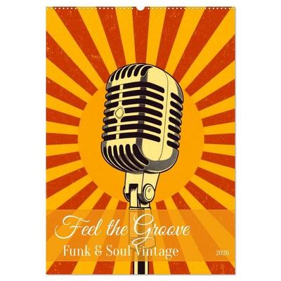 Feel the Groove – Funk & Soul Vintage (Wandkalender 2026 DIN A2 hoch), CALVENDO Monatskalender