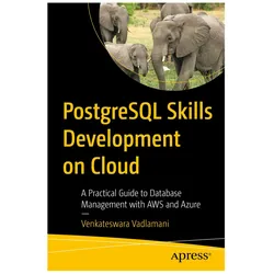 PostgreSQL Skills Development on Cloud, Fachbücher von Venkateswara Vadlamani