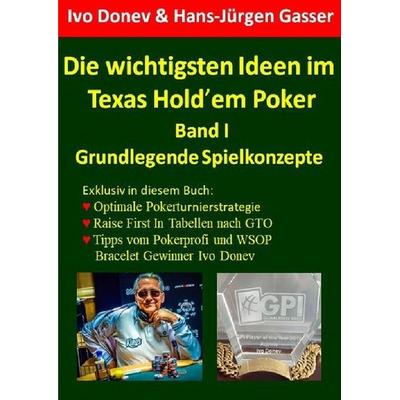 Die wichtigsten Ideen im Texas Hold'em Poker, Taschenbuch von Ivo Donev,Hans-Jürgen Gasser, Epubli, 978-3-7529-5414-2