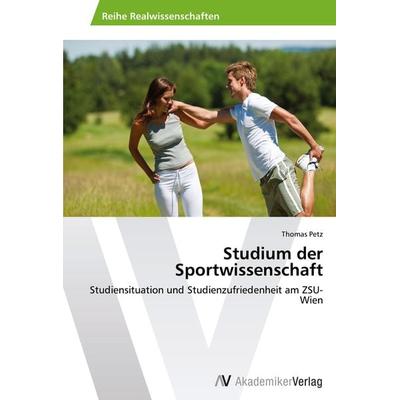 Studium der Sportwissenschaft, Taschenbuch von Thomas Petz, AV Akademikerverlag, 978-3-639-62653-7