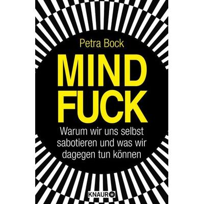 Mindfuck, Gebundene Ausgabe von Petra Bock, Knaur, 978-3-426-65507-8