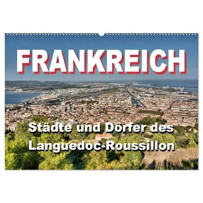 Frankreich- Städte und Dörfer des Languedoc-Roussillon (Wandkalender 2027 DIN A2 quer), CALVENDO Monatskalender