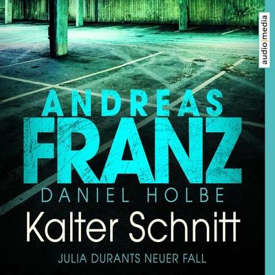 Kalter Schnitt / Julia Durant Bd.17 - Andreas Franz,Daniel Holbe, Audio, 9783956396021