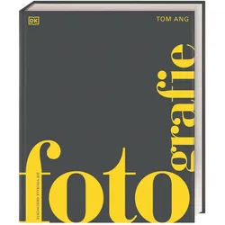DK Schöne Künste. Fotografie, Ratgeber von Tom Ang