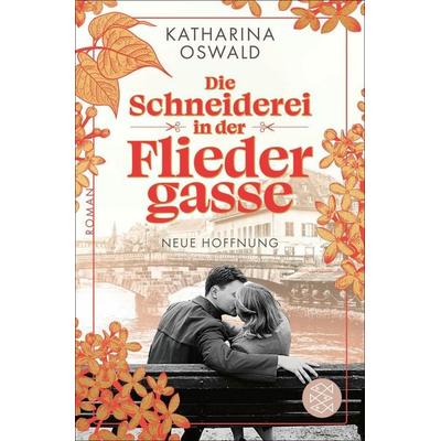 Die Schneiderei in der Fliedergasse - Neue Hoffnung, Taschenbuch von Katharina Oswald, Fischer Taschenbuch Verlag, 978-3-596-71028-7