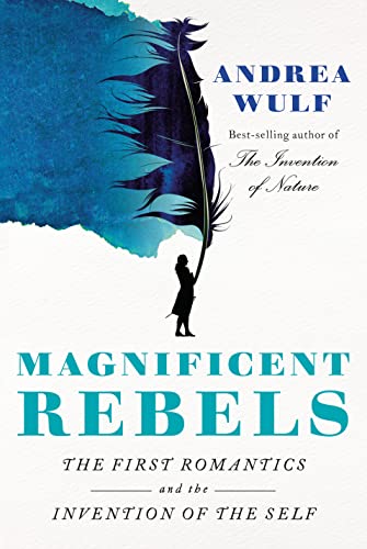 Andrea Wulf - Magnificent Rebels: The First Romantics and the Invention of the Self - Preis vom 30.09.2026 22:30:23 h