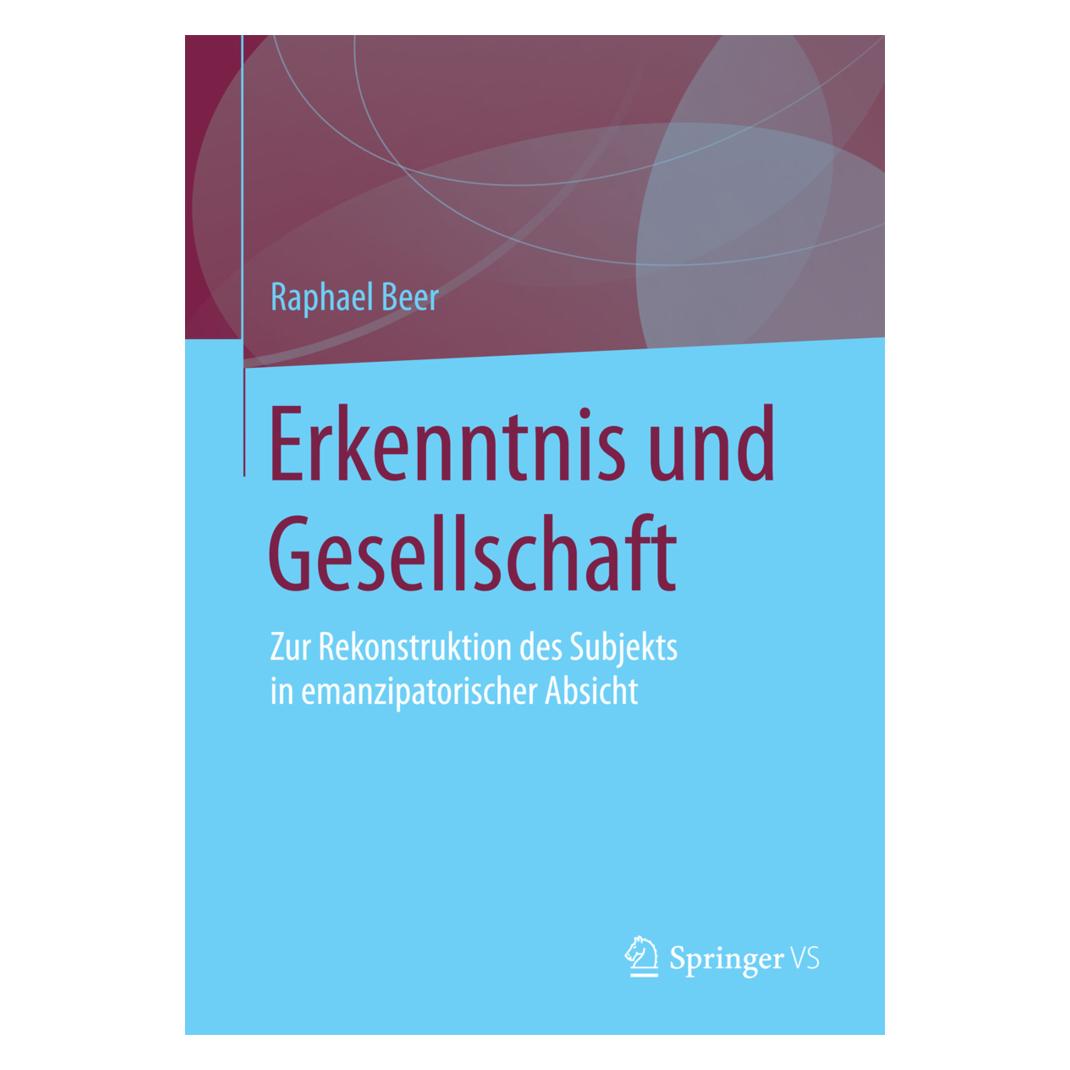 Springer Erkenntnis und Gesellschaft (Deutsch, Softcover, Raphael Beer) (55595706)