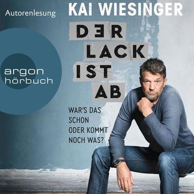 Der Lack ist ab - Kai Wiesinger, Audio, 9783732453337