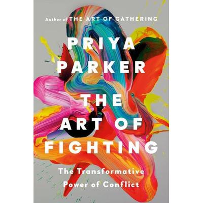 The Art of Fighting, Taschenbuch von Priya Parker, Penguin Books Ltd, 978-0-241-83098-7