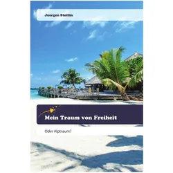 Mein Traum von Freiheit, Ratgeber von Juergen Stollin