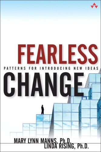Linda Rising - Fearless Change: Patterns for Introducing New Ideas: Introducing Patterns into Organizations - Preis vom 30.09.2026 09:01:18 h