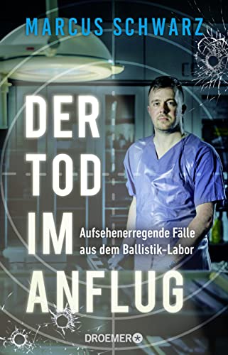 Marcus Schwarz - Der Tod im Anflug: Aufsehenerregende Fälle aus dem Ballistik-Labor. »Marcus Schwarz hat ein Händchen dafür, den Leser in seinen Kosmos mitzunehmen.« Michael Tsokos - Preis vom 05.10.2026 03:47:11 h
