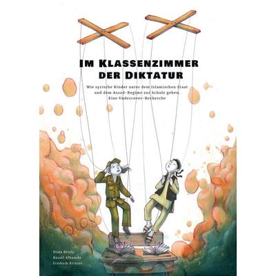 Im Klassenzimmer der Diktatur, Taschenbuch von Diala Brisly,Bassel Alhamdo,Frederik Richter, Correctiv, 978-3-948013-22-6