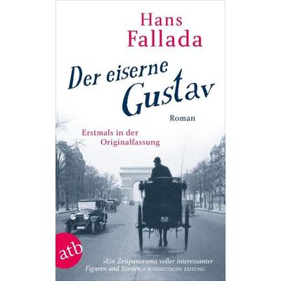 Der eiserne Gustav, Taschenbuch von Hans Fallada, Aufbau TB, 978-3-7466-3862-1