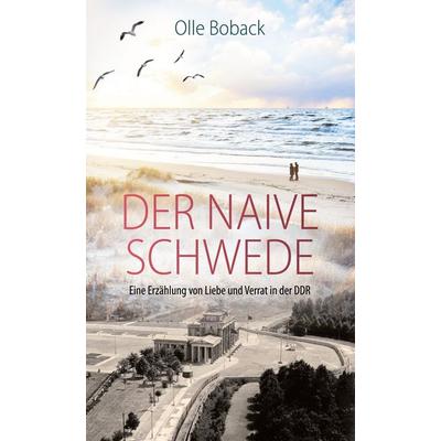 Der naive Schwede, Gebundene Ausgabe von Olle Boback, BoD – Books on Demand, 978-3-7543-6699-8