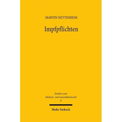 Impfpflichten, Taschenbuch von Martin Nettesheim, Mohr Siebeck, 978-3-16-162192-5