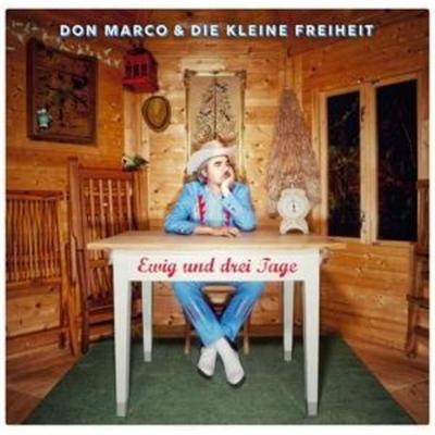 Don Marco & Die Kleine Freiheit: Ewig Und Drei Tage - Don Marco & die Kleine Freiheit, CD