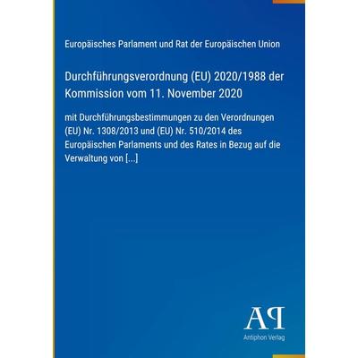 Durchführungsverordnung (EU) 2020/1988 der Kommission vom 11. November 2020, Gebundene Ausgabe von Europäisches Parlament und Rat der Europäischen