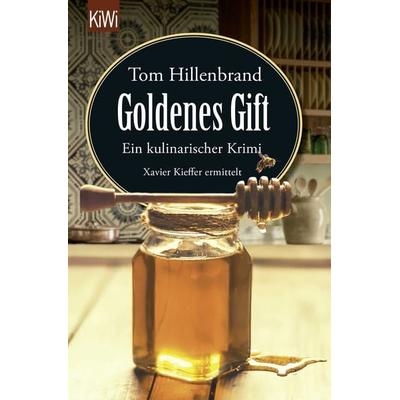 Goldenes Gift, Taschenbuch von Tom Hillenbrand, Kiepenheuer & Witsch